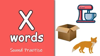 Letter x Phonics | Phonics Letter Sounds for Kids | Learning To Read