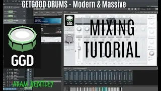 Drum Mixing w/ GGD Modern & Massive