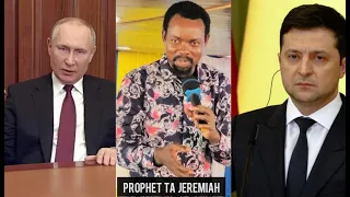 Prophet TA Jeremiah Gave Accurate Prophecy About Russia And Ukraine.
