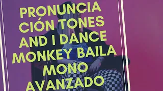 Pronunciación Tones and I Dance Monkey Baila Mono Avanzado en Inglés al español subtitulada