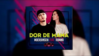 Mocreanschi - Dor de Mama feat. Romina (Official Audio)