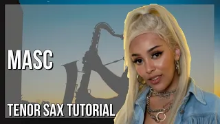 SUPER EASY: How to play MASC  by Doja Cat ft Teezo Touchdown on Tenor Sax (Tutorial)