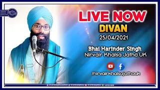 LIVE Divan | Bhai Harinder Singh, Nirvair Khalsa Jatha UK | 25/04/2021