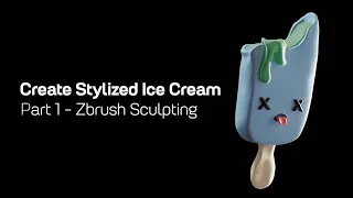 Sculpt a Stylized Ice Cream in ZBrush (Part 1)