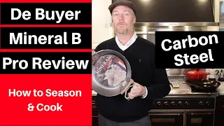 Are you a PRO? De Buyer Mineral B Pro Carbon Steel Pan Review, Seasoning & Cooking