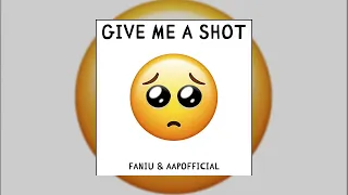 FANIU & AAPOFFICIAL - GIVE ME A SHOT (Сингл, 2022)