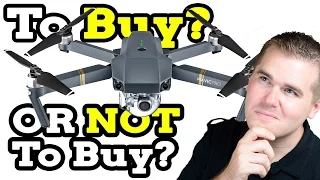 DJI Mavic Pro: To buy, or not to buy?