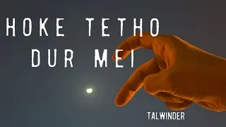 Hoke tetho door mei khoya apne aap nu | Wishes | Talwinder | Remix | Slowed Reverb