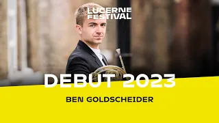 Lucerne Festival Debut 2023: Ben Goldscheider