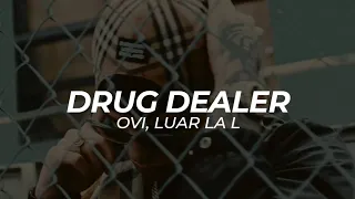 Drug Dealer (Ovi Ft. Luar La L) - LETRA