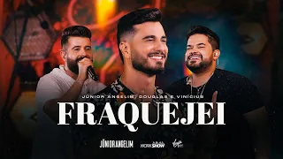 Júnior Angelim - Fraquejei - Part. Douglas e Vinícius