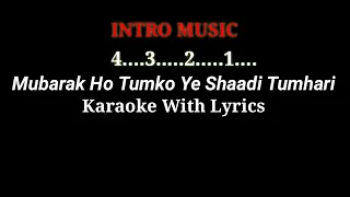 Mubarak Ho Tumko Ye Shaadi Tumhari karaoke with lyrics