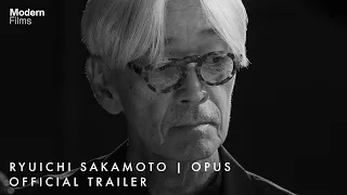 Ryuichi Sakamoto | OPUS - Official UK Trailer