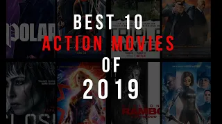 The Best 10 Must See Action Movies of 2019