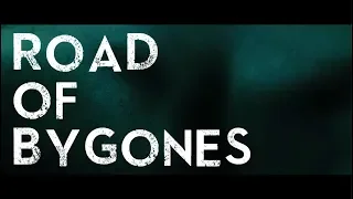 "Road of Bygones" Promo
