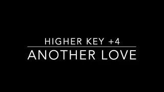 ANOTHER LOVE - HIGHER KEY +4 - KARAOKE/INSTRUMENTAL - TOM ODELL