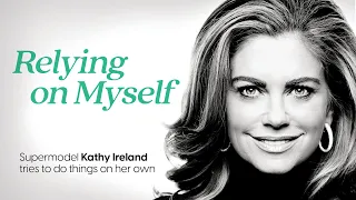 Kathy Ireland - Relying on Myself