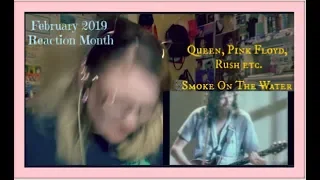 Febuary 2019 Reaction Month Day 6: Queen, Pink Floyd, Rush etc: Smoke On The Water