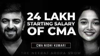 24 Lakh Starting Salary of CMA | CA vs. CMA Campus Placement | Ft. Nidhi Kumari & Neeraj Arora