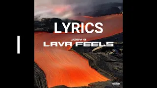 Joey B - Lava Feels lyrics