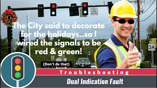 Traffic Signal Troubleshooting - Dual Indication Faults