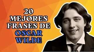 MEJORES 20 FRASES de OSCAR WILDE sobre la VIDA y el AMOR 📃