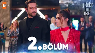 Yıldızlar Bana Uzak 2. Bölüm @atv@atvturkiye