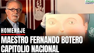 En Vivo. HOMENAJE al Maestro FERNANDO BOTERO en el Capitolio NACIONAL #FocusNoticias