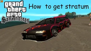 How to get stratum in gta san andreas