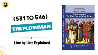 The Plowman | Canterbury Tales | General Prologue | Line by Line explained in Hindi and Urdu