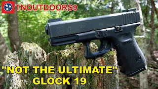 "Not the Ultimate" GLOCK 19