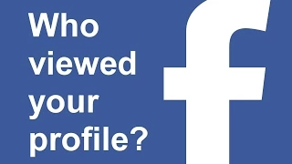 How to see who viewed your Facebook profile ?