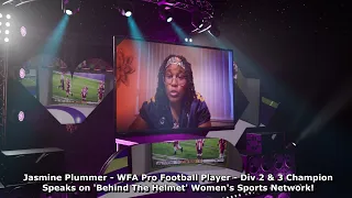 Jasmine Plummer - WFA Pro Football Player - Speaks on Behind The Helmet Women's Sports Network!!!