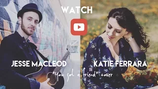 "You've Got a Friend" - Carole King and James Taylor Cover