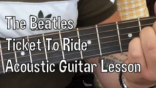 The Beatles-Ticket To Ride-Acoustic Guitar Lesson.