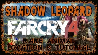 FAR CRY 4 | SHADOW LEOPARD | RARE ANIMAL | LOCATION & TUTORIAL | KYRAT FASHION WEEK | PS4