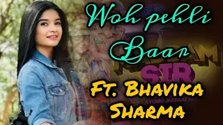 Woh Pehli Baar ft. Bhavika Sharma| Dhadkan ke kalakaro ne kiya apne first times share