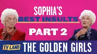 Sophia’s Best Insults Pt. 2  (Compilation) 🤣 The Golden Girls | TV Land