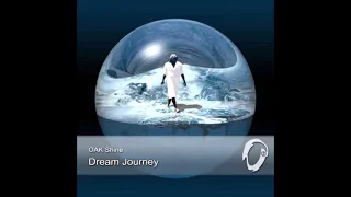 Oak Shine - Dream Journey (Enigmatic, Ambient, Newage)HD