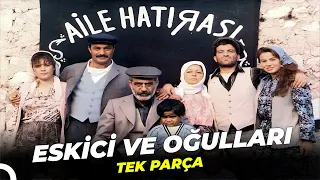 Eskici ve Oğulları | Kadir İnanır - Fikret Hakan Eski Türk Dram Filmi Full İzle