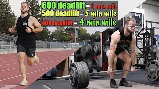 You should be able to DEADLIFT your MILE TIME