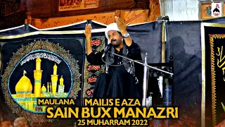 Majlis e Aza | Maulana Sain Bux Manazri | 25th Muharram 2022/1444 | Khair Shah Ka Pir Khai Road Hyd