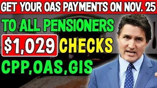 Get Your $1029 OAS Payments ON This NOVEMBER 25 To All Pensioners Accounts! CPP OAS GIS