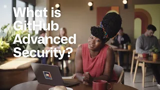 What is GitHub Advanced Security?