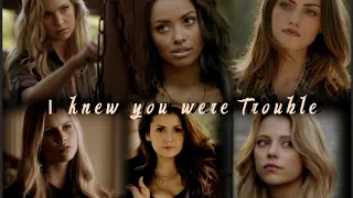 TVD Girls |I Knew You Were Trouble