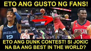 Zion vs Morant ang GUSTO ng Fans sa Dunk Contest! Jokic BEST in the World na?