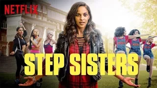 Сестры по степу / Step Sisters (2018) Official Trailer HD ¦ Netflix