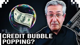 Is The Credit Bubble About To Burst?