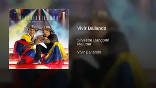 MALUMA// VIVIR BAILANDO FT SILVESTRE DANGOND