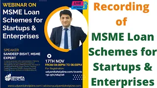 Webinar on “MSME Loan Schemes for Startups & Enterprises” - Live Webinar